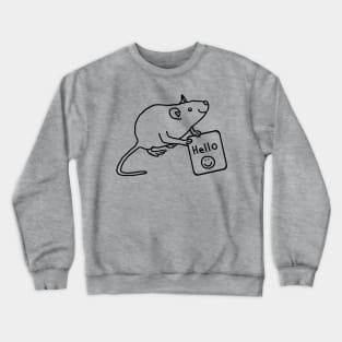 Rat says Hello Outline Crewneck Sweatshirt